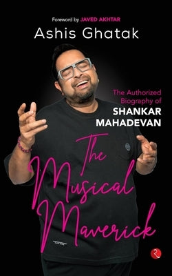 Musical Maverick by Ghatak, Ashis