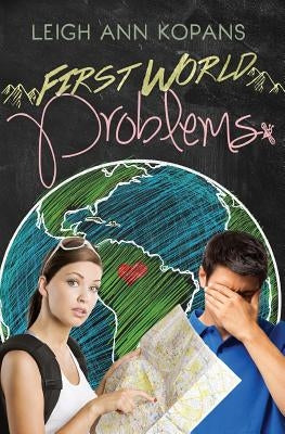 First World Problems by Kopans, Leigh Ann