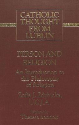 Person and Religion: An Outline of the Philosophy of Religion by Woznicki, Andrew