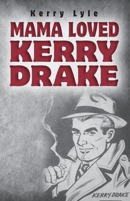 Mama Loved Kerry Drake by Lyle, Kerry
