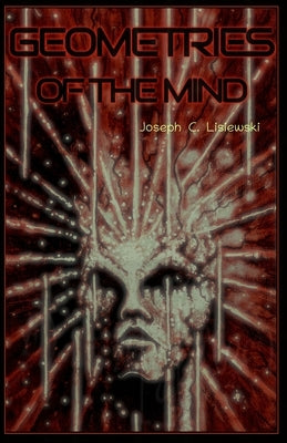 Geometries of the Mind by Lisiewski, Joseph C.