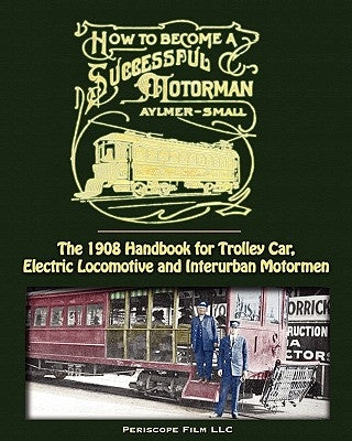 How to Become a Successful Motorman by Aylmer-Small, Sidney