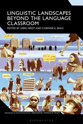 Linguistic Landscapes Beyond the Language Classroom by Niedt, Greg