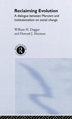 Reclaiming Evolution by Dugger, William