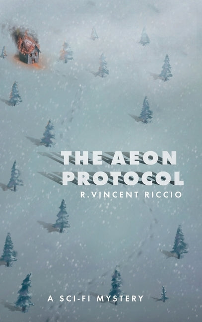 The Aeon Protocol: A Science Fiction Mystery by Riccio, R. Vincent