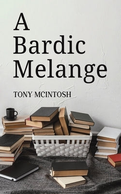 A Bardic Melange by McIntosh, Tony