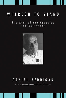 Whereon to Stand by Berrigan, Daniel