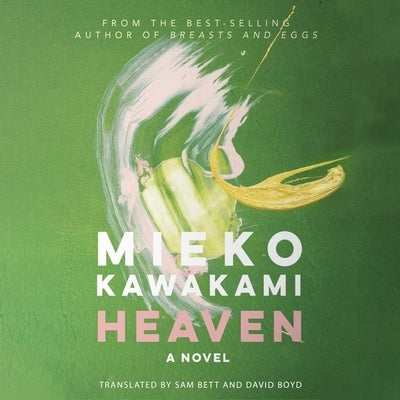 Heaven by Kawakami, Mieko