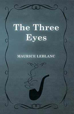 The Three Eyes by LeBlanc, Maurice