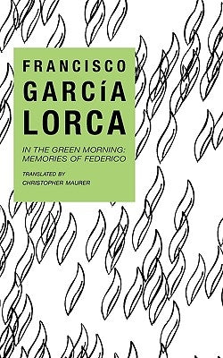 In the Green Morning by Lorca, Francisco García