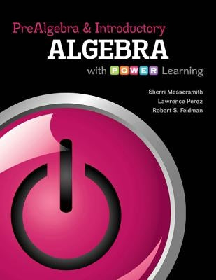 Prealgebra and Introductory Algebra with P.O.W.E.R. Learning by Messersmith, Sherri