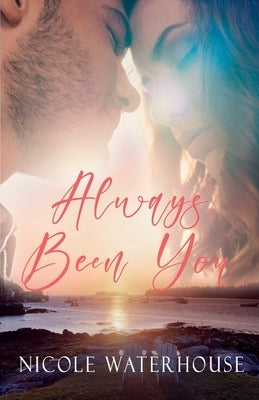Always Been You by Waterhouse, Nicole