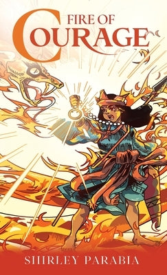 Fire of Courage (The Blaze Edition) by Parabia, Shirley