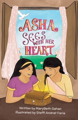 Asha Sees With Her Heart by Faria, Steffi Andrat