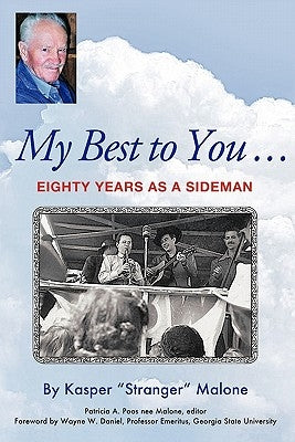 My Best to You ...: Eighty Years as a Sideman by Malone, Kasper Stranger