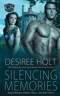 Silencing Memories by Holt, Desiree