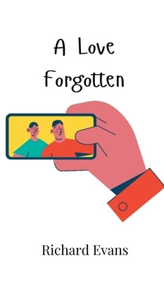 A Love Forgotten by Evans, Richard