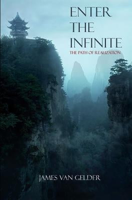 Enter the Infinite by Van Gelder, James