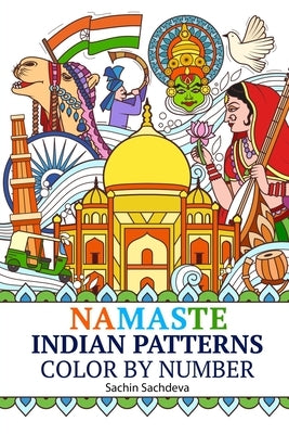 Namaste Indian Patterns: Color by Numbers Coloring Book for Adults for Stress Relief and Relaxation by Sachdeva, Sachin