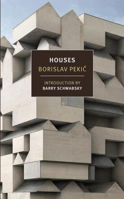 Houses by Pekic, Borislav
