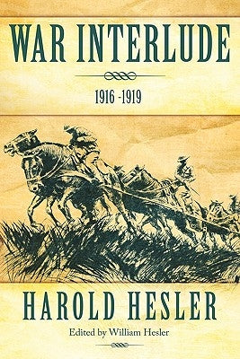 War Interlude 1916 -1919 by Hesler, Harold