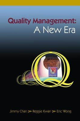 Quality Management: A New Era by Chan, Jimmy Sun Fat