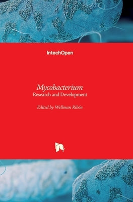 Mycobacterium: Research and Development by Ribón, Wellman