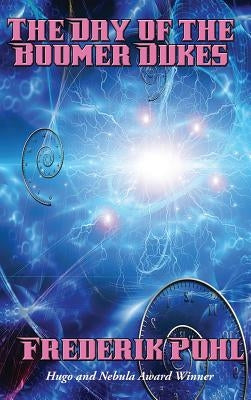 The Day of the Boomer Dukes by Pohl, Frederik