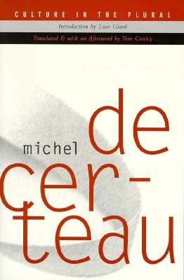 Culture in the Plural by de Certeau, Michel