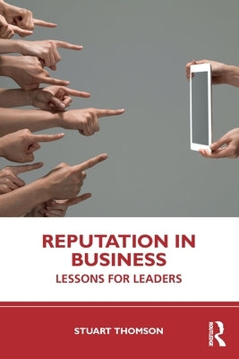 Reputation in Business: Lessons for Leaders by Thomson, Stuart