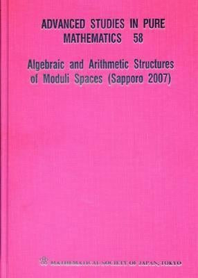 Algebraic and Arithmetic Structures of Moduli Spaces (Sapporo 2007) by Nakamura, Iku