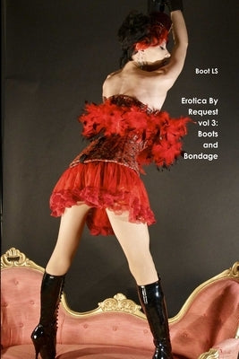 Erotica By Request vol 3: Boots and Bondage by Ls, Boot