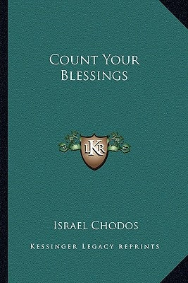 Count Your Blessings by Chodos, Israel