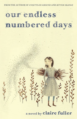 Our Endless Numbered Days by Fuller, Claire