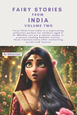 Fairy Stories from India - Volume Two: Whether you are a starter reader or a parent reading bedtime stories, these timeless tales offer enchanting mor by Kaur, Nehal