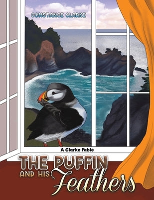 The Puffin and his Feathers by Clarke, Constance