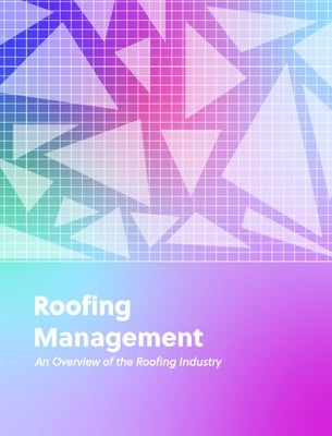 Roofing Management by Gajjar, Dhaval
