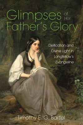 Glimpses of Her Father's Glory by Bartel, Timothy E. G.