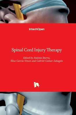 Spinal Cord Injury Therapy by Ibarra Arias, José Juan Antonio