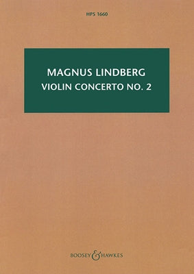 Violin Concerto No. 2: Violin and Orchestra Study Score by Lindberg, Magnus