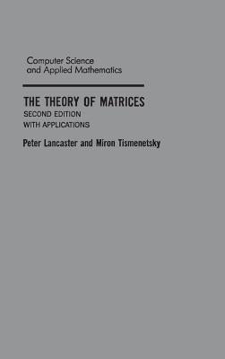 The Theory of Matrices: With Applications by Lancaster, Peter