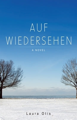 Auf Wiedersehen by Otis, Laura
