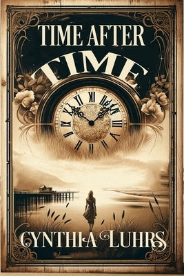 Time After Time by Luhrs, Cynthia