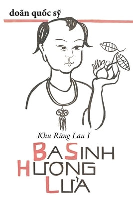 Ba Sinh Huong Lua: Khu Rung Lau I by Doan Quoc Sy