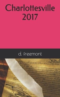 Charlottesville 2017 by Freemont, D.