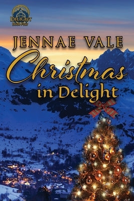 Christmas In Delight: Delight Book Four by Vale, Jennae