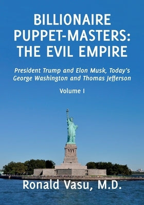 Billionaire Puppet-masters: The Evil Empire by Vasu, Ronald