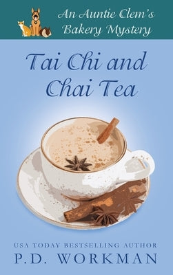Tai Chi and Chai Tea by Workman, P. D.