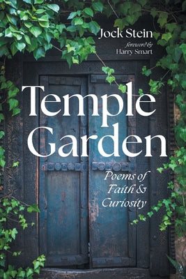Temple Garden: Poems of Faith and Curiosity by Stein, Jock