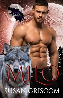 Dark Moon Falls: Milo by Griscom, Susan